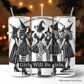 Girls Will Be Girls 20oz Personalized Tumbler With Lid and Stainless Steel Straw, Empowered Women Witchy Halloween Gift Cup